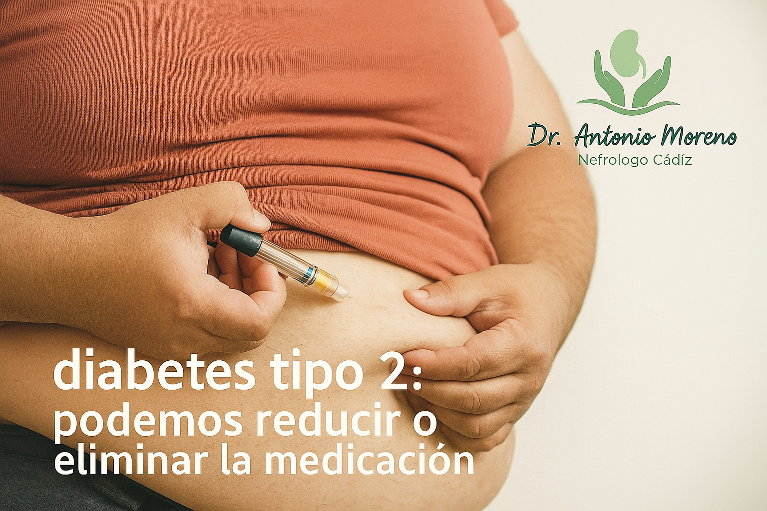 Dejar medicación en diabetes tipo 2 es posible   Dr. Antonio Moreno   Nefrólogo Cádiz